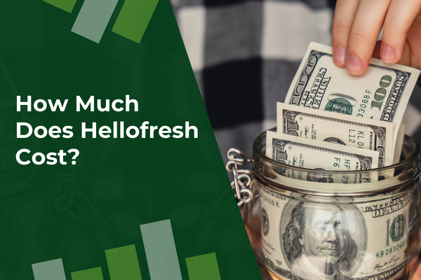 How Much Does HelloFresh Cost? (Prices) [2024]