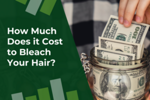 How Much Does It Cost To Bleach Your Hair_Featured Image