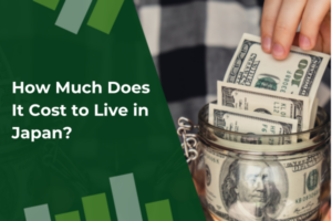 How Much Does It Cost to Live in Japan