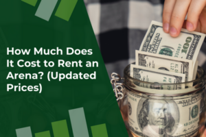 How Much Does It Cost to Rent an Arena (Updated Prices)